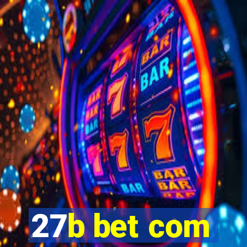 27b bet com